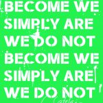 WE DO NOT / GREEN
